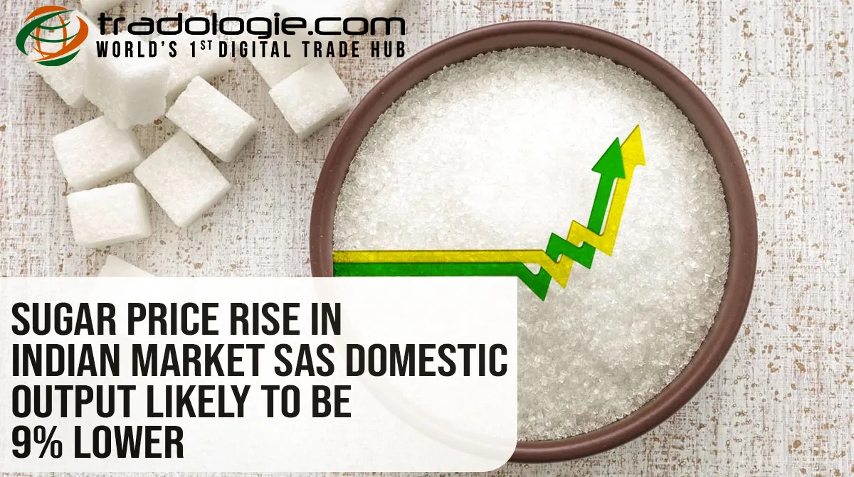 Sugar Price Rise In Indian Market As Domestic Output Likely To Be 9% Lower
