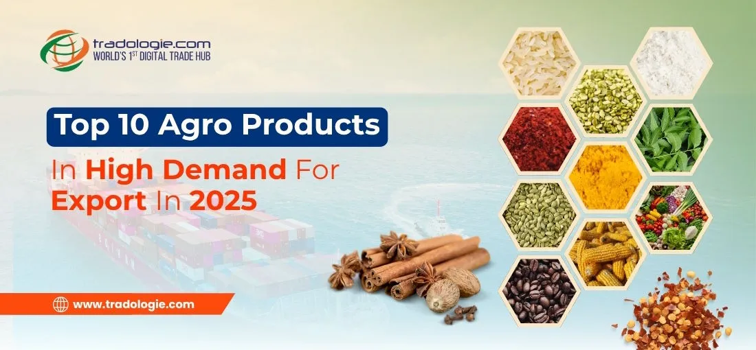 Top 10 Agro Products in High Demand for Export in 2025 Top 10 Agro Products in High Demand for Export in 2025