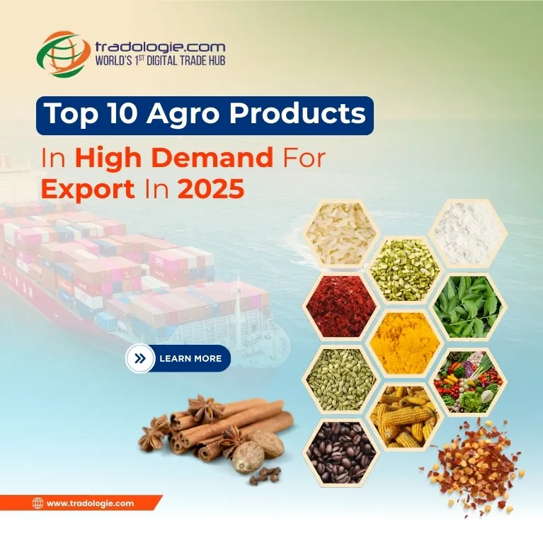 Top 10 Agro Products in High Demand for Export in 2025