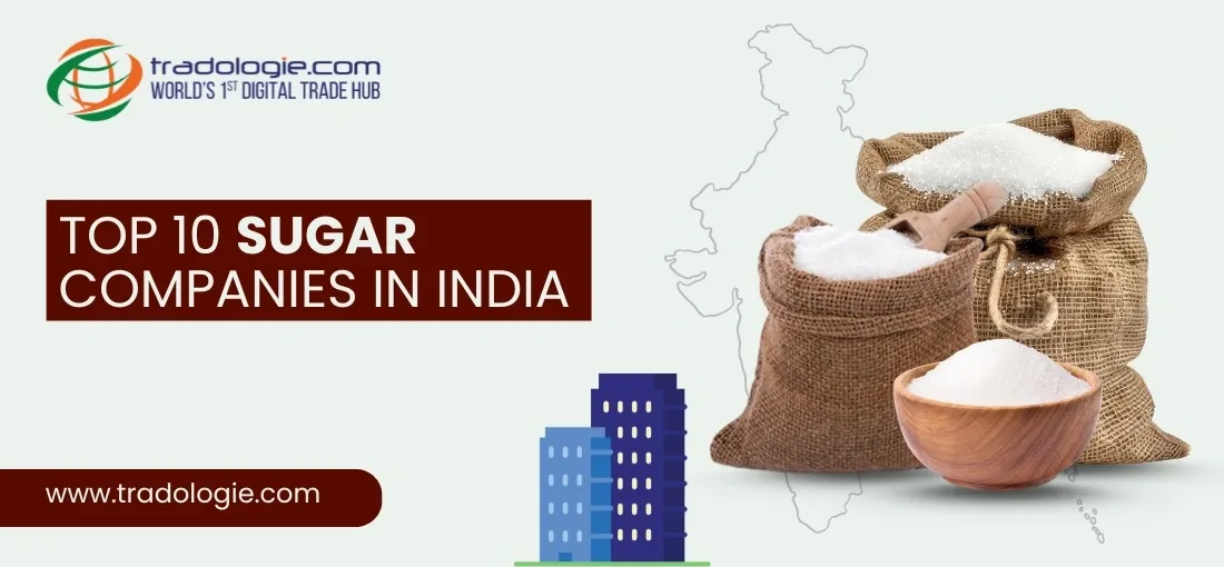 Top 10 Sugar Companies in India