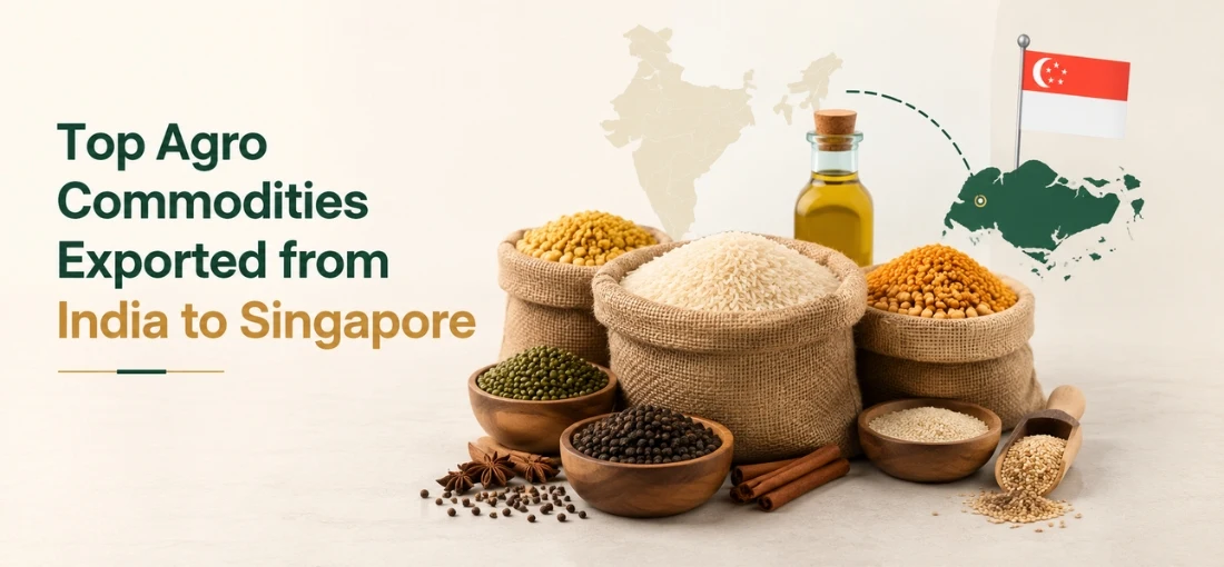 Top Agro Commodities Exported from India to Singapore