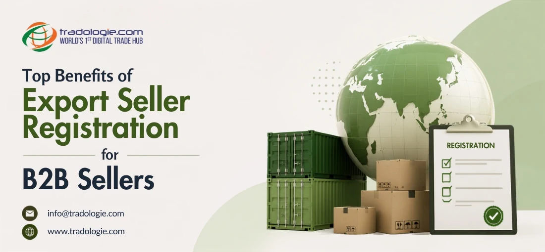 Top Benefits of Export Seller Registration for B2B Sellers