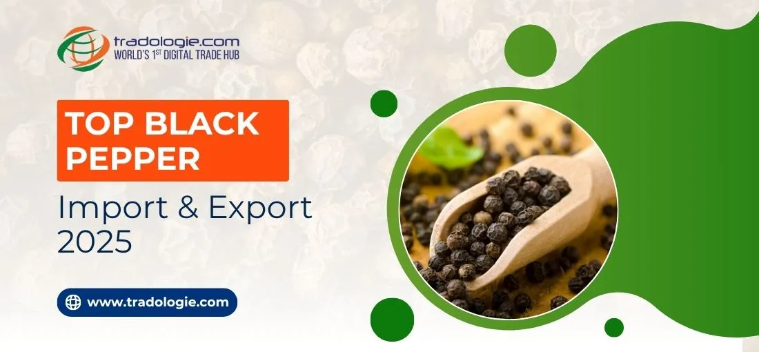Top Black Pepper Exports and Imports 2025 Top Black Pepper Exports and Imports 2025