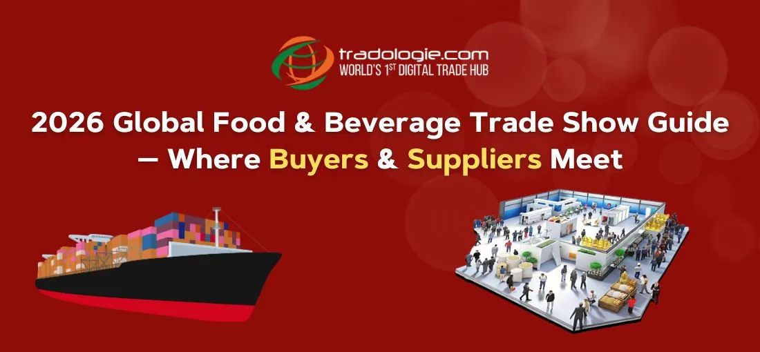 Top Global Food & Beverage Trade Shows in Early to Late 2026: Dates, Countries, and Complete Event Guide
