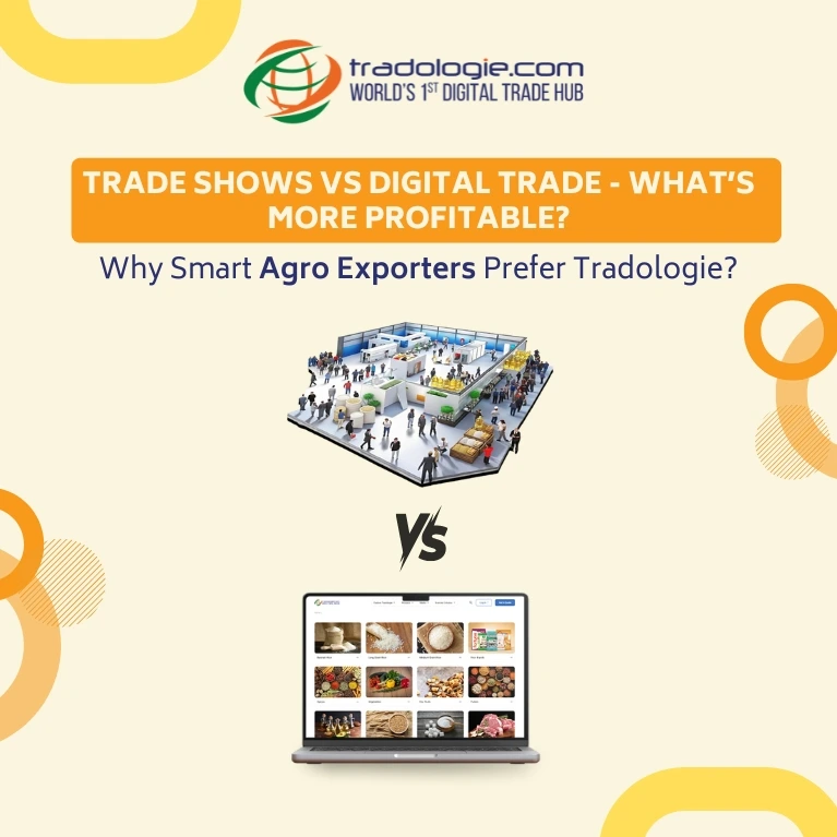 Trade Shows vs. Digital Trade Hubs in 2026: Why Smart Agro Exporters Prefer Tradologie for Verified Global Buyers