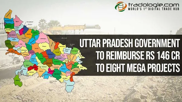 Uttar Pradesh Government To Reimburse Rs 146 Cr To Eight Mega Projects