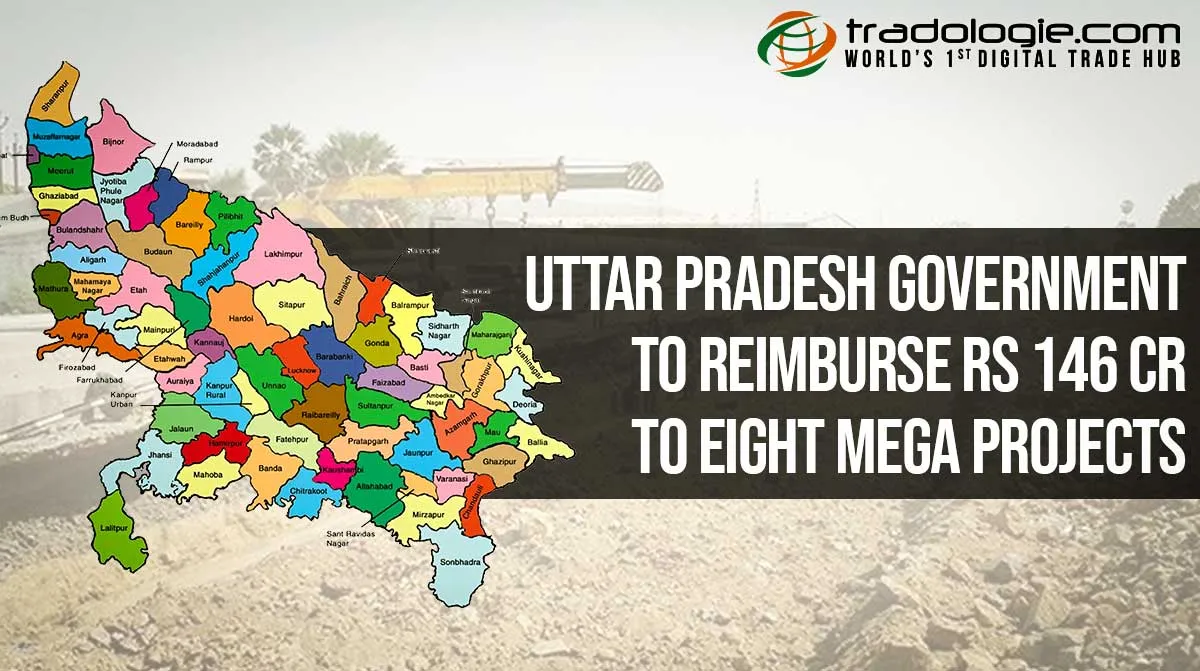 Uttar Pradesh Government To Reimburse Rs 146 Cr To Eight Mega Projects Uttar Pradesh Government To Reimburse Rs 146 Cr To Eight Mega Projects