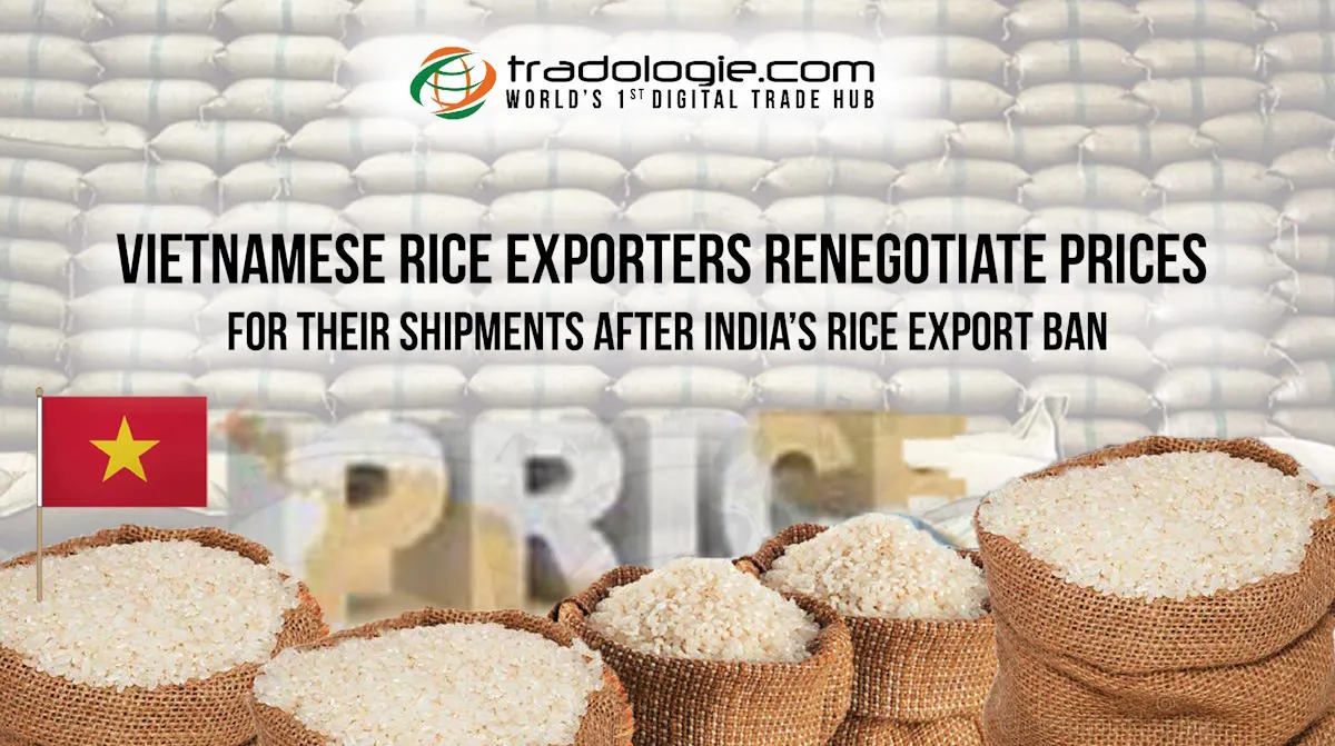 Vietnamese Rice Exporters Renegotiate Prices For Their Shipments After India’s Rice Export Ban Vietnamese Rice Exporters Renegotiate Prices For Their Shipments After India’s Rice Export Ban