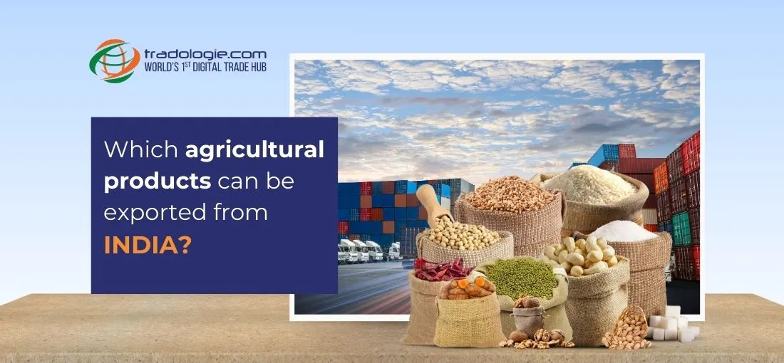 Which Agricultural Commodities Can Be Exported From India Which Agricultural Commodities Can Be Exported From India