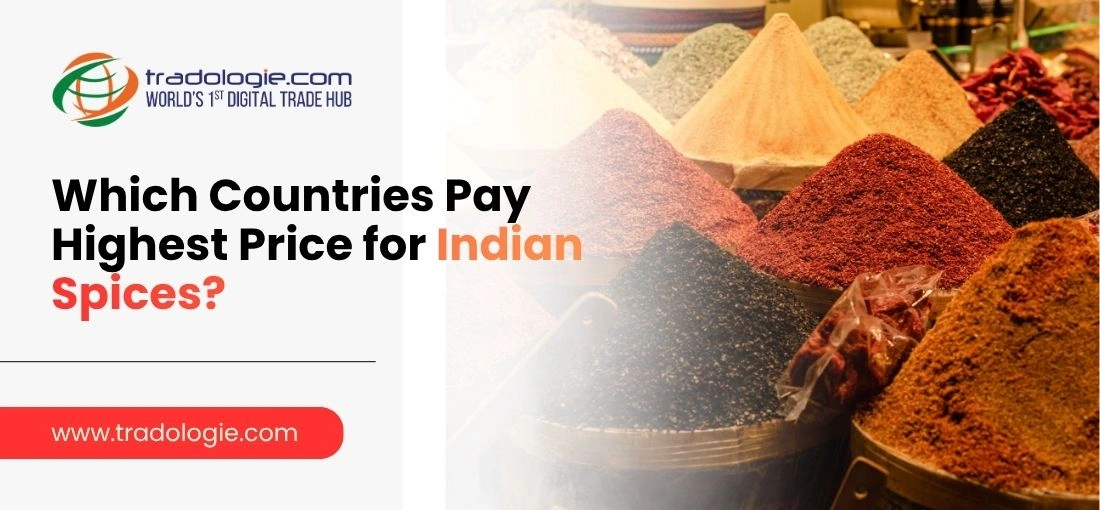 Which Countries Pay Highest Price for Indian Spices?